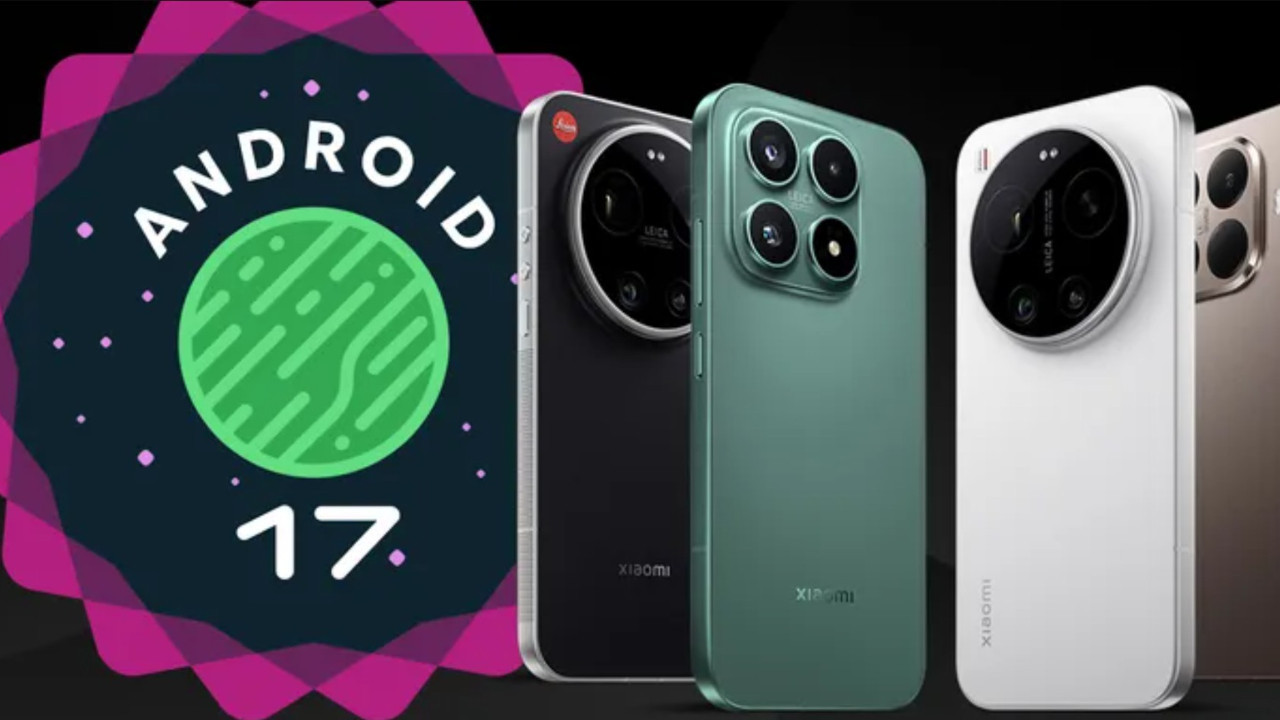 Xiaomi’den beklenmedik atak: Android 17 ile direkt HyperOS 3.3’e geçiş